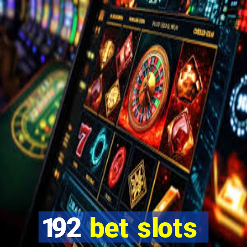 192 bet slots